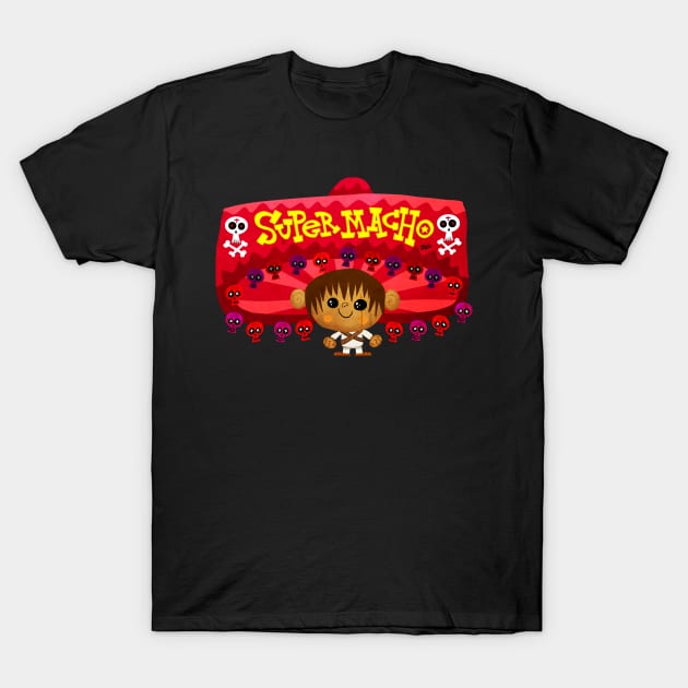 SUPER MACHO! T-Shirt by MEXOPOLIS